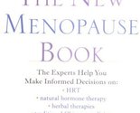 The New Menopause Book: The Experts Help You Make Informed Decisions on ... - $2.93