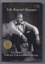 Life Beyond Measure : Letters to My Great-Granddaughter by Sidney Poitier (2008, - £7.77 GBP