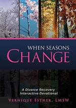 When Seasons Change: A Divorce Recovery Interactive Devotional [Paperbac... - £10.69 GBP