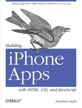 Building iPhone Apps with HTML, CSS and JavaScript - Paperback O&#39;Reilly J.Stark - £15.29 GBP