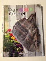 Easy as 1-2-3 Crochet Hard Cover Spiral Bound Book by Carol Alexander - £6.21 GBP