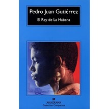 El rey de La Habana (Compactos Anagrama) (Compactos Anagrama) Pedro Juan Gutierr - $13.00