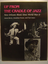 Berry, Foose &amp; Jones Up From The Cradle Of Jazz [New Orleans] First Edition 1986 - £49.24 GBP