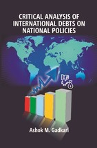 Critical Analysis of International Debts on National Policies [Hardcover] - £29.38 GBP