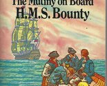 The Mutiny on Board H.M.S. Bounty Illustrated Classic Editions [Paperbac... - $2.93