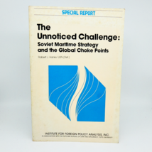 The Unnoticed Challenge: Soviet Maritime Strategy and the Global Choke P... - $9.89