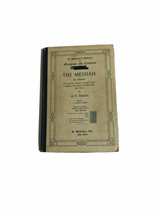The Messiah - An Oratorio - G. Schirmer Four Part Chorus Handel 1912 Hardcover - £11.36 GBP