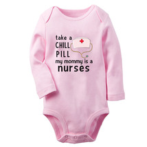 Babies Take A Chill Pill My Mommy Is A Nurse Funny Romper Newborn Baby Bodysuits - £9.02 GBP