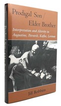 Jill Robbins Prodigal SON/ELDER Brother Interpretation And Alterity In Augustine - £38.05 GBP