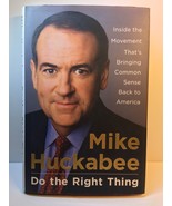 Do the Right Thing by Mike Huckabee - 2008 - $44.43
