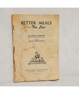 Better Meals for Less Cook Book George E. Cornforth Paperback 1930 Damaged - £13.31 GBP