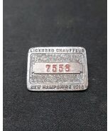 Old Original 1918 NEW HAMPSHIRE Licensed CHAUFFEUR DRIVER BADGE #7558 - $40.26 CAD