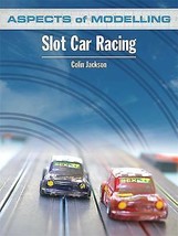 Aspects of Modelling: Slot Car Racing by Colin Jackson [Paperback]New Book. - £10.05 GBP