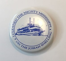 I Cleaned the Mighty Mississippi On the Josiah Snelling Boat Button Pin ... - $9.00