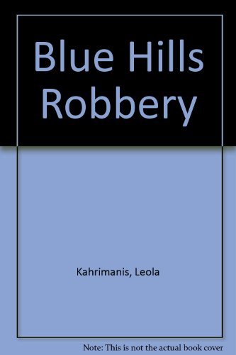 Blue Hills Robbery Kahrimanis, Leola - $4.90
