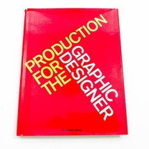 Production For The Graphic Designer - James Craig First Printing 1974 HBDC - $29.69