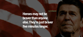 President Ronald Reagan On Heroes / Bravery Famous Quotes Publicity Photo - £7.22 GBP