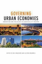 2014 PB Governing Urban Economies: Innovation and Inclusion in Canadian City R.. - $24.98