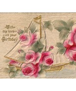 Pink Roses &amp; Sail Boat Antique Embossed Birthday Postcard W/ Airbrushed ... - $8.00