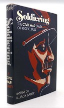 Rice C Bull SOLDIERING The Civil War Diary of Rice C. Bull, 123Rd New York Volun - £40.72 GBP