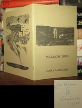 Lawless, Gary YELLOW DOG Signed 1st 1st Edition 1st Printing - £35.74 GBP