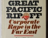 The Great Pacific Ripoff Corporate Rape In The Far East Robert Wenkam 1974 - £18.15 GBP