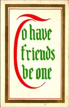 Motto Postcard Script Text To Have Friends Be One 1910 DB Postcard - $13.81
