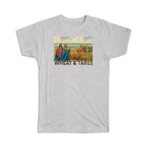 Wheat And Tares : Gift T-Shirt Jesus Christ Christian Faith Catholic Matthew 13  - £14.42 GBP