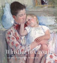 Whistler to Cassatt: American Painters in France [Hardcover] Standring, Timothy  - £22.35 GBP
