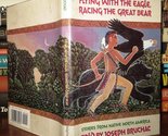 Flying with the Eagle, Racing the Great Bear Bruchac, Joseph - $2.93