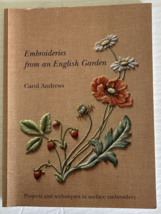 Embroideries from an English Garden: Projects and Techniques in Surface ... - £11.80 GBP