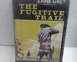 The Fugitive Trail [Great Western Edition #29] - $2.96
