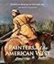 Painters and the American West Volume 2 (Volume 2) (American Museum of Western A - £46.17 GBP