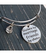 Sisters By Marriage Friends By Choice Bracelet, Sister Bracelet, Friend ... - £15.72 GBP