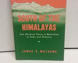 SOUTH OF THE HIMALAYAS [Paperback] James K. Mathews - $19.59