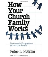 How Your Church Family Works: Understanding Congregations as Emotional S... - £1.97 GBP