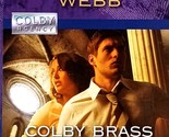 Colby Brass (Harlequin Intrigue #1241) by Debra Webb / 2010 Romantic Sus... - $1.13