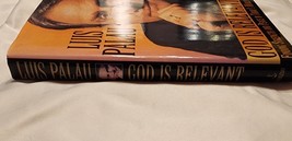 God is Relevant by Luis Palau SIGNED by Author 1997 Hardcover Very Good Cond - £11.17 GBP