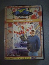 Mike Rooney IMPRESSIONIST STILL LIFES CLASSIC FLOWERS  DVD Preowned - $11.87