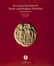 Les Sceaux Byzantins du Musee Archeologique D&#39;istanbul - £75.05 GBP
