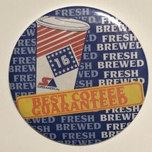Super America Best Coffee Guaranteed Advertising Pinback Button Pin 3-1/2” - £4.70 GBP