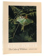 Eliot Porter COLOR OF WILDNESS A Retrospective, 1936-1985 1st Edition 1st Printi - $137.19