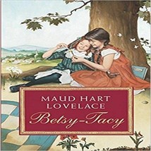 Betsy-Tacy [Paperback] [Aug 14, 2007] Lovelace, Maud Hart and Lenski, Lois - £22.92 GBP