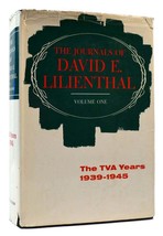 David E. Lilienthal The Journals Of David E. Lilienthal Vol. I The Tva Years 193 - £66.79 GBP