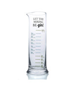Let the Mixing Be Gin Measurement Glass