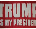 2X3 Trump Is My President Red 100D Woven Poly Nylon Flag Banner TRUMP 2024 - £4.38 GBP