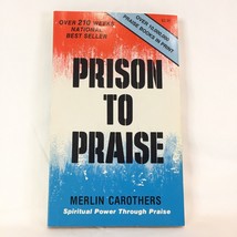 PRISON TO PRAISE By Merlin Carothers Spiritual Power Through Praise Pape... - £7.79 GBP
