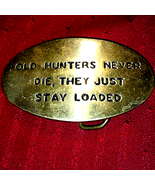 Vintage Brass Belt Buckle&quot;Old Hunters Never Die&quot; - $14.85