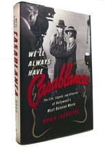 Noah Isenberg We&#39;ll Always Have Casablanca The Life, Legend, And Afterlife Of Ho - $49.95