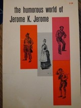 The Humorous World Of Jerome K Jerome - $14.85